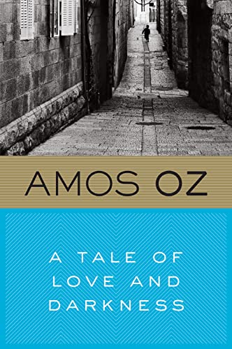 A Tale of Love and Darkness -- Amos Oz - Paperback