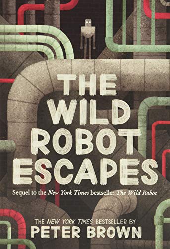 The Wild Robot Escapes: Volume 2 -- Peter Brown - Paperback