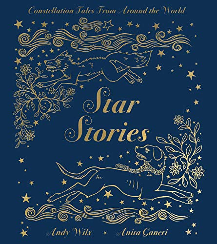 Star Stories: Constellation Tales from Around the World -- Anita Ganeri, Hardcover