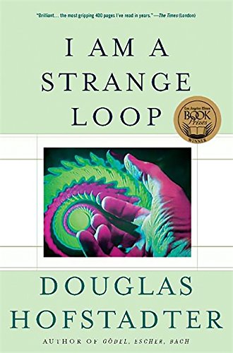 I Am a Strange Loop -- Douglas R. Hofstadter - Paperback
