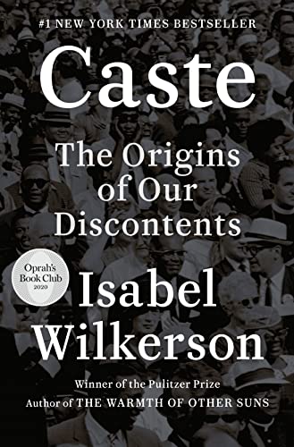 Caste: The Origins of Our Discontents -- Isabel Wilkerson, Hardcover