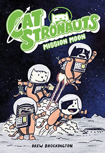 Catstronauts: Mission Moon -- Drew Brockington - Paperback