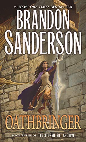 Oathbringer: Book Three of the Stormlight Archive -- Brandon Sanderson, Paperback