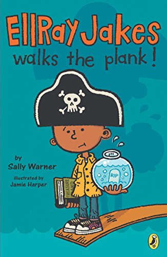EllRay Jakes Walks the Plank! -- Sally Warner - Paperback