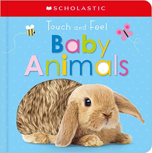 Touch and Feel Baby Animals: Scholastic Early Learners (Touch and Feel) -- Scholastic, Board Book