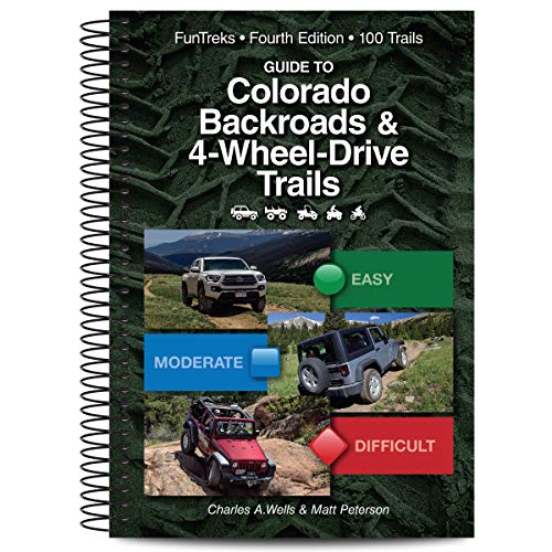 Guide to Colorado Backroads & 4-Wheel Drive Trails 4th Edition by Wells, Charles a.