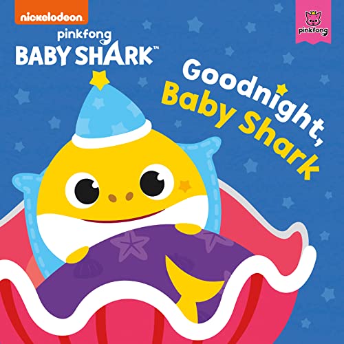 Baby Shark: Good Night, Baby Shark! -- Pinkfong - Board Book