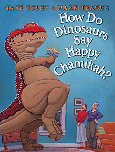 How Do Dinosaurs Say Happy Chanukah? -- Jane Yolen - Hardcover