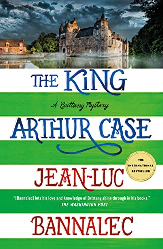The King Arthur Case: A Brittany Mystery by Bannalec, Jean-Luc