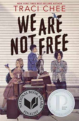 We Are Not Free: A Printz Honor Winner [Paperback] Chee, Traci - Paperback