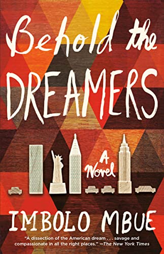 Behold the Dreamers -- Imbolo Mbue, Paperback