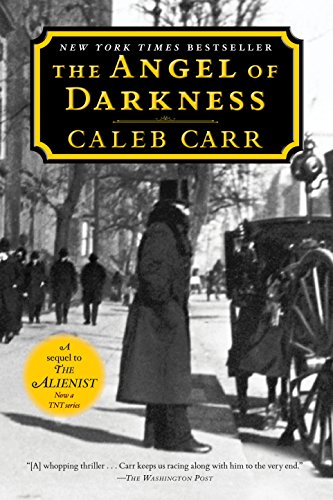 The Angel of Darkness: Book 2 of the Alienist: A Novel -- Caleb Carr, Paperback