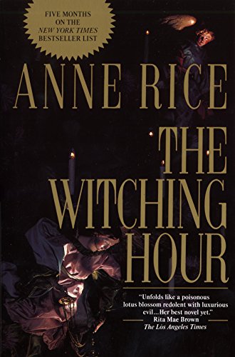 The Witching Hour -- Anne Rice - Paperback