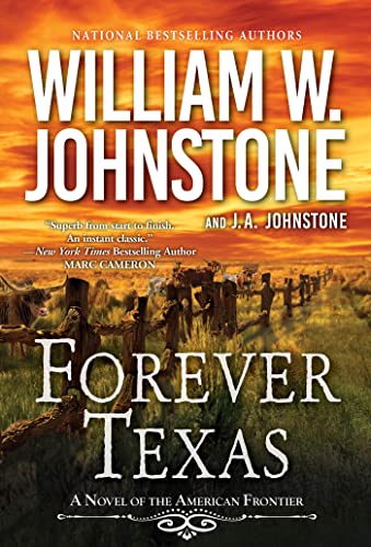 Forever Texas: A Thrilling Western Novel of the American Frontier -- William W. Johnstone - Paperback