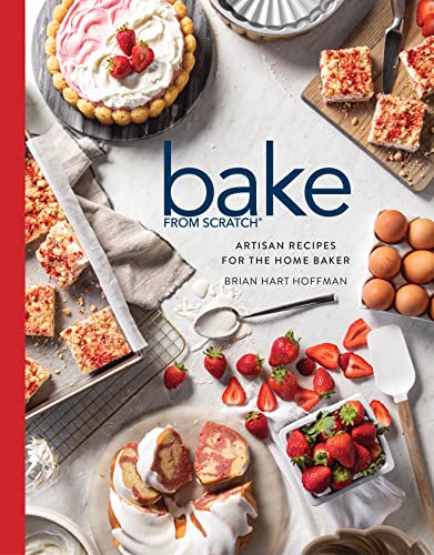 Bake from Scratch (Vol 7): Artisan Recipes for the Home Baker by Hoffman, Brian Hart