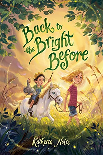 Back to the Bright Before -- Katherin Nolte, Hardcover