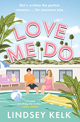 Love Me Do -- Lindsey Kelk, Paperback