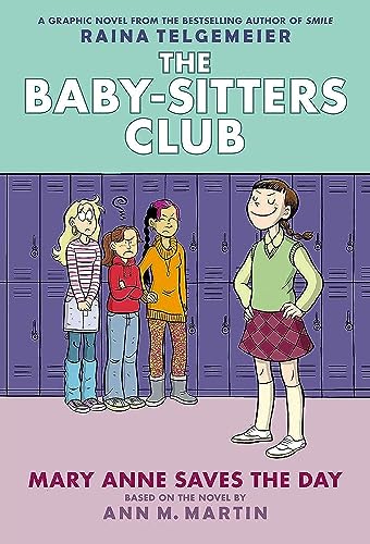 Mary Anne Saves the Day: A Graphic Novel (the Baby-Sitters Club #3): Volume 3 -- Raina Telgemeier, Hardcover