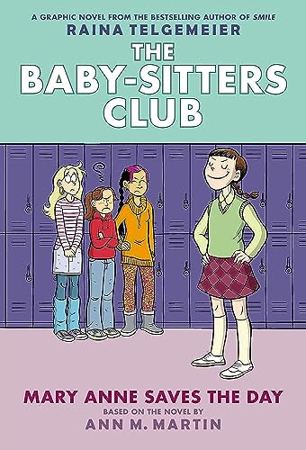 Mary Anne Saves the Day: A Graphic Novel (the Baby-Sitters Club #3): Volume 3 -- Ann M. Martin, Hardcover