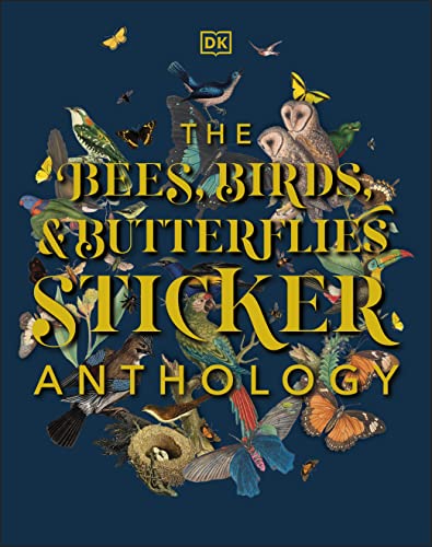 The Bees, Birds & Butterflies Sticker Anthology: With More Than 1,000 Vintage Stickers -- DK, Hardcover