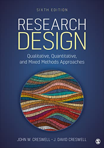 Research Design: Qualitative, Quantitative, and Mixed Methods Approaches by Creswell, John W.