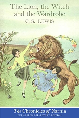 The Lion, the Witch and the Wardrobe: Full Color Edition: The Classic Fantasy Adventure Series (Official Edition) -- C. S. Lewis - Paperback