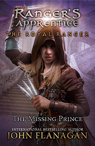 The Royal Ranger: The Missing Prince -- John Flanagan, Paperback