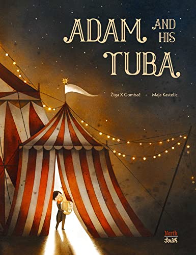 Adam and His Tuba -- Ziga X. Gombac - Hardcover