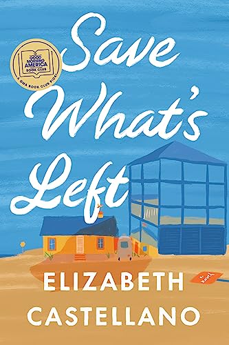 Save What's Left -- Elizabeth Castellano, Hardcover