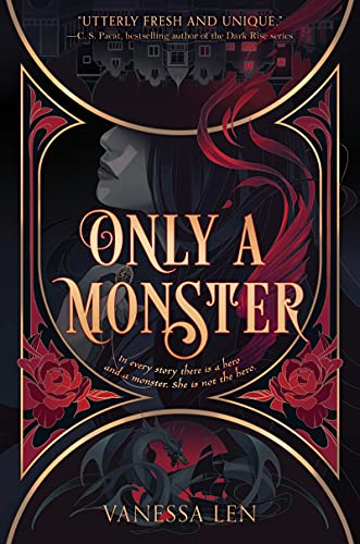 Only a Monster -- Vanessa Len - Hardcover