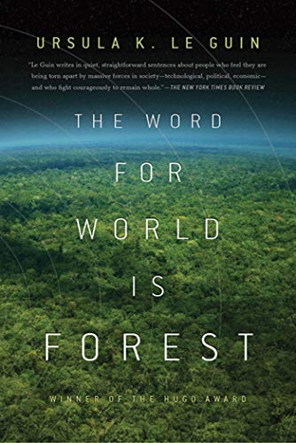 The Word for World Is Forest -- Ursula K. Le Guin - Paperback