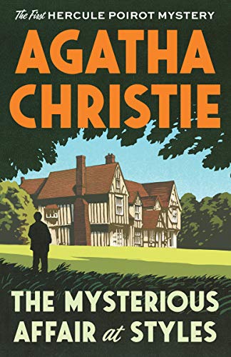 The Mysterious Affair at Styles: The First Hercule Poirot Mystery [Paperback] Christie, Agatha - Paperback