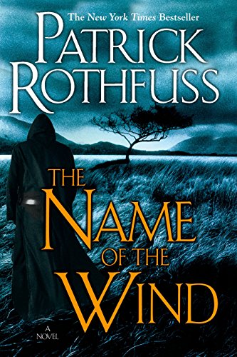 The Name of the Wind -- Patrick Rothfuss, Hardcover