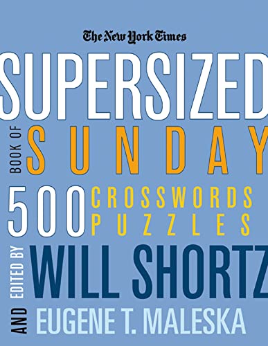The New York Times Supersized Book of Sunday Crosswords: 500 Puzzles -- New York Times, Paperback