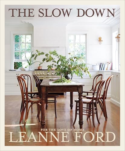 The Slow Down: For the Love of Home by Ford, Leanne