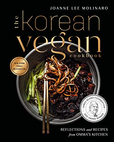 The Korean Vegan Cookbook: Reflections and Recipes from Omma's Kitchen -- Joanne Lee Molinaro - Hardcover