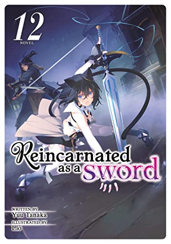 Reincarnated as a Sword (Light Novel) Vol. 12 by Tanaka, Yuu