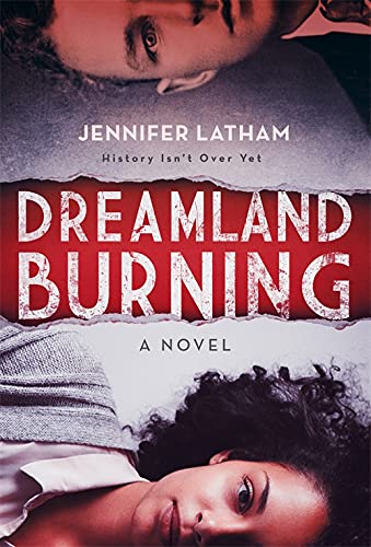 Dreamland Burning -- Jennifer Latham - Paperback