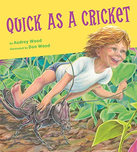 Quick as a Cricket -- Audrey Wood, Paperback