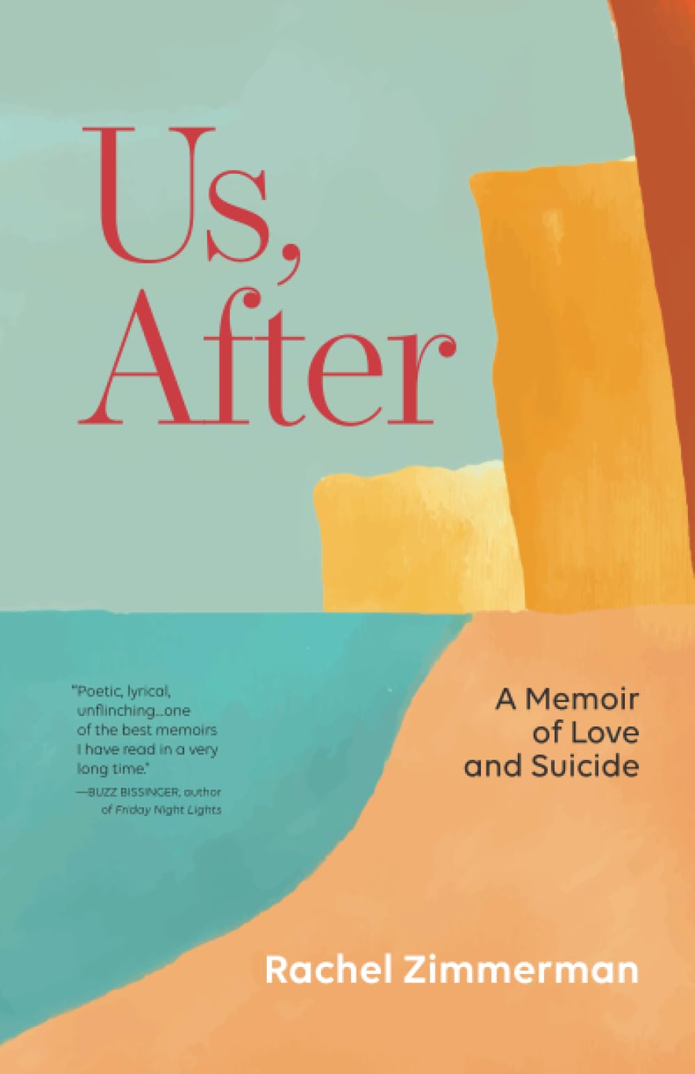 Us, After: A Memoir of Love and Suicide by Zimmerman, Rachel