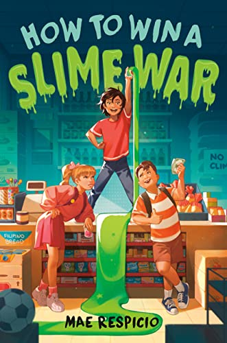 How to Win a Slime War -- Mae Respicio, Paperback