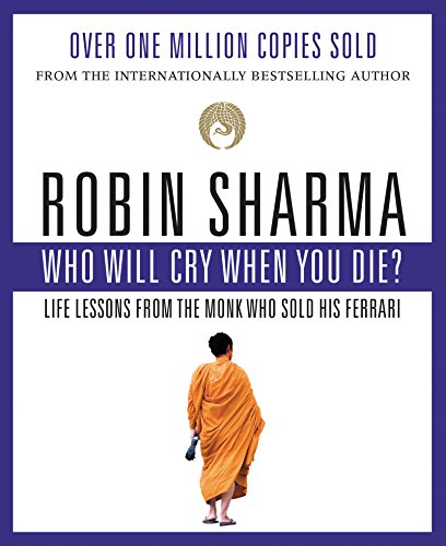 Who Will Cry When You Die? -- Robin Sharma, Paperback