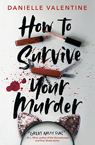 How to Survive Your Murder [Hardcover] Valentine, Danielle - Hardcover