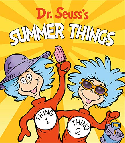 Dr. Seuss's Summer Things -- Dr Seuss - Board Book