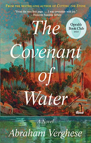 The Covenant of Water (Oprah's Book Club) -- Abraham Verghese - Hardcover