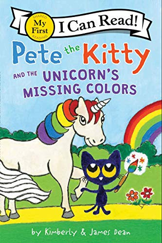 Pete the Kitty and the Unicorn's Missing Colors -- James Dean, Paperback