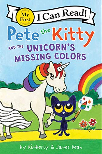 Pete the Kitty and the Unicorn's Missing Colors -- James Dean - Paperback