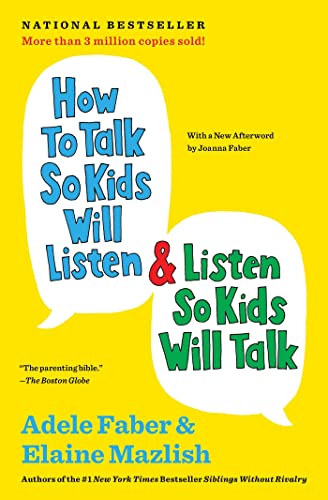 How to Talk So Kids Will Listen & Listen So Kids Will Talk (Anniversary, Updated) -- Adele Faber