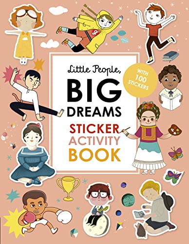 Little People, Big Dreams Sticker Activity Book: With 100 Stickers -- Maria Isabel Sanchez Vegara, Paperback
