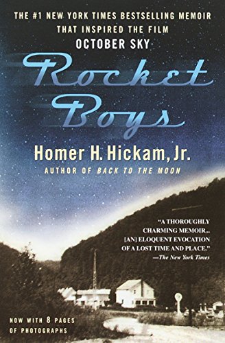 Rocket Boys: A Memoir -- Homer Hickam, Paperback